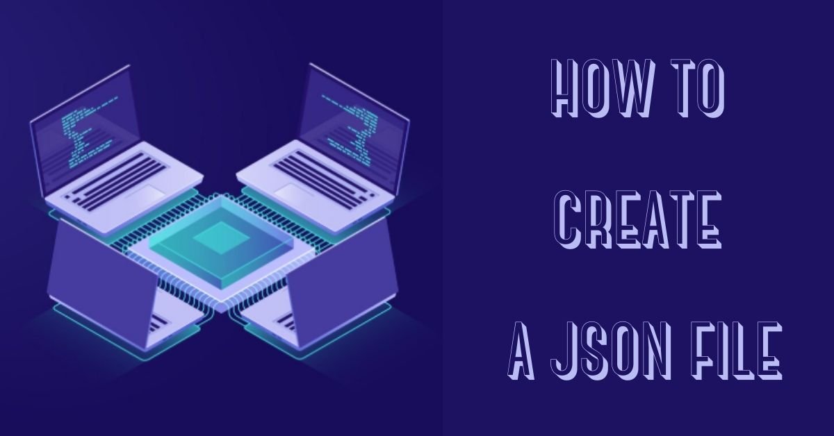 how to create a json file